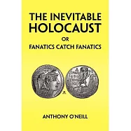 The Inevitable Holocaust or Fanatics Catch Fanatics