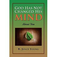 God Has Not Changed His Mind: About You