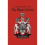Legends of the Black Orchid