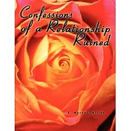 Confessions of a Relationship Ruined