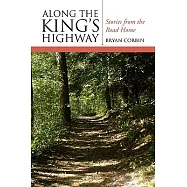 Along the King&rsquo;s Highway: Stories from the Road Home