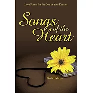 Songs of the Heart: Love Poems for the One of Your Dreams
