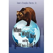 When the World Was New and the Bear Had a Long Tail