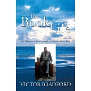 The Book Life: Life’s Pathway to Peace Through the True and Living God
