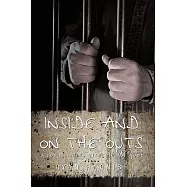 Inside and on the Outs: A Young Man’s Struggle for Hope