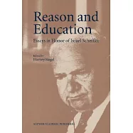 Reason and Education: Essays in Honor of Israel Scheffler