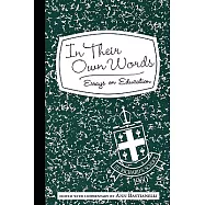 In Their Own Words: Essays on Education
