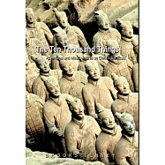 The Ten Thousand Things: Adventures and Misadventures on China&rsquo;s Silk Road