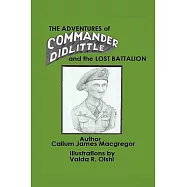 The Adventures of Commander Didlittle and the Lost Battalion