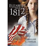 Elizabeth and the War of 1812