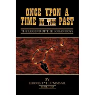Once upon a Time in the Past: Book Ii: the Legend of the Logan Boys