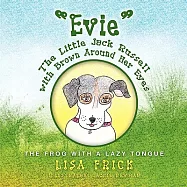 Evie the Little Jack Russell With Brown Around Her Eyes: The Frog With a Lazy Tongue