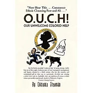 O.u.c.h! Our Unwelcome Colored Help