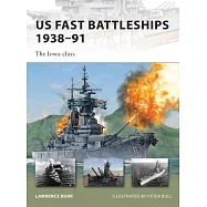 US Fast Battleships 1938-91: The Iowa Class