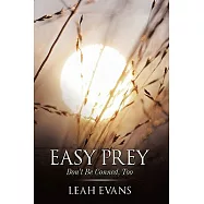 Easy Prey: Don&rsquo;t Be Conned, Too