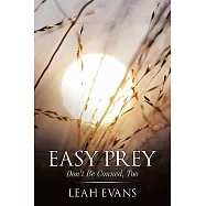 Easy Prey: Don&rsquo;t Be Conned, Too