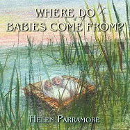 Where Do Babies Come From?