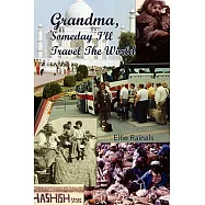 Grandma, Someday I&rsquo;ll Travel the World