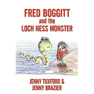 Fred Boggitt and the Loch Ness Monster