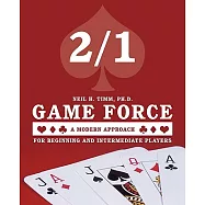 2/1 Game Force a Modern Approach: For Beginning and Intermediate Players