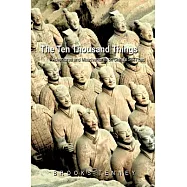 The Ten Thousand Things: Adventures and Misadventures on China&rsquo;s Silk Road