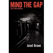 Mind the Gap: And 2 Other Mysteries