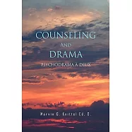 Counseling and Drama: Psychodrama a Deux