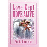 Love Kept Hope Alive