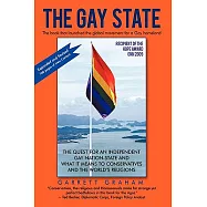 The Gay State: The Quest for an Independent Gay Nation-state and What It Means to Conservatives and the World&rsquo;s