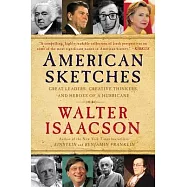 American Sketches: Great Leaders, Creative Thinkers, and Heroes of a Hurricane