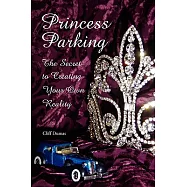Princess Parking: The Secret to Creating Your Own Reality