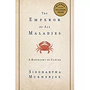 The Emperor of All Maladies: A Biography of Cancer