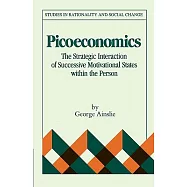 Picoeconomics: The Strategic Interaction of Successive Motivational States Within the Person