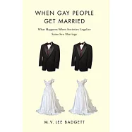 When Gay People Get Married: What Happens When Societies Legalize Same-Sex Marriage