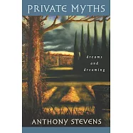Private Myths: Dreams and Dreaming