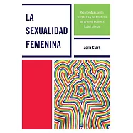 La Sexualidad Femenina: Reconceptualizacion Surrealista Y Postmoderna Por Cristina Escofet E Isabel Allende