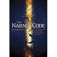 The Narnia Code: C. S. Lewis and the Secret of the Seven Heavens