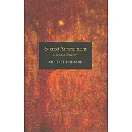 Sacred Attunement: A Jewish Theology