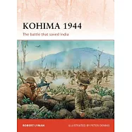 Kohima 1944: The Battle That Saved India