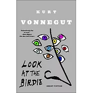 Look at the Birdie: Short Fiction