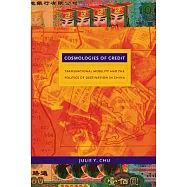 Cosmologies of Credit: Transnational Mobility and the Politics of Destination in China