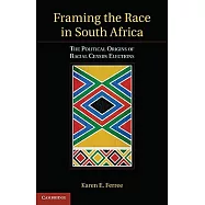 Framing the Race in South Africa: The Political Origins of Racial-Census Elections