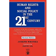 Human Rights and Social Policy in the 21st Century: A History of the Idea of Human Rights and Comparison of the United