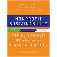 Nonprofit Sustainability: Making Strategic Decisions for Financial Viability