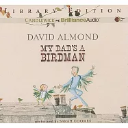 My Dad&rsquo;s a Birdman: Library Edition