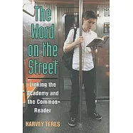 The Word on the Street: Linking the Academy and the Common Reader
