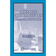 Advanced Pharmaceutics: Physiochemical Principles