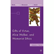 Gifts of Virtue, Alice Walker, and Womanist Ethics