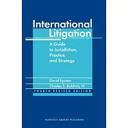 International Litigation: A Guide to Jurisdiction, Practice and Strategy