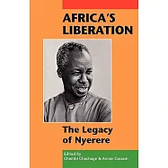 Africa’s Liberation: The Legacy of Nyerere